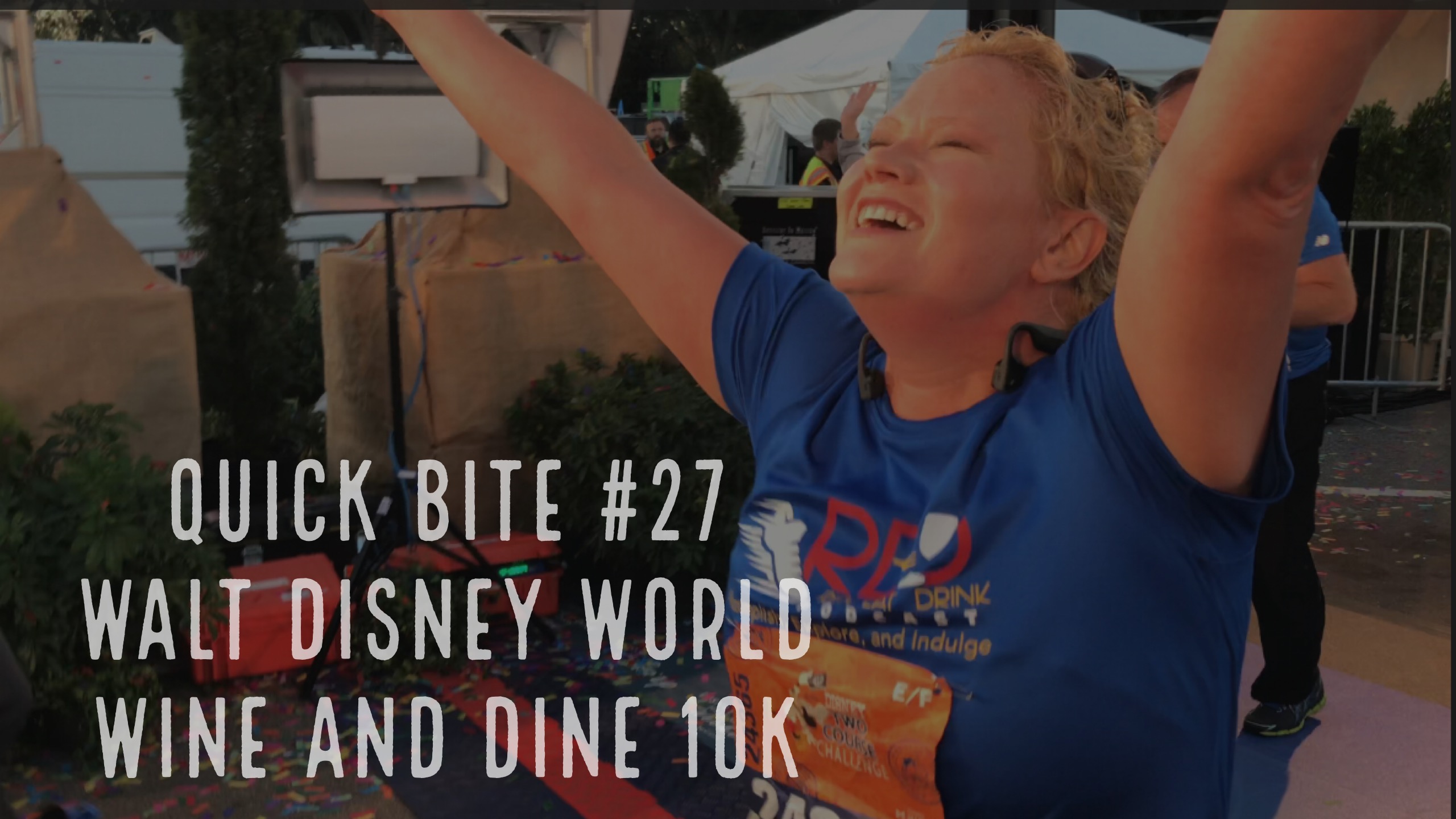 RED Quick BIte #27: 10K at Walt Disney World Wine and Dine Half Marathon Weekend