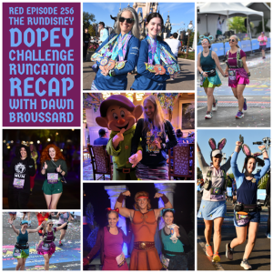 RED Episode 256 The RunDisney Dopey Challenge Runcation Recap with Dawn Broussard