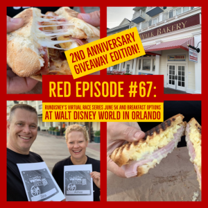 RED Episode #67: RunDisney’s Virtual Race Series June 5K and Breakfast Options at Walt Disney World in Orlando