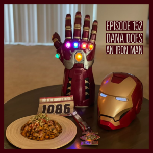 Episode 152: Dana Does an Iron Man