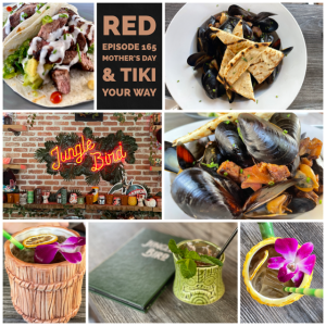 RED Episode 165: Mother’s Day & Tiki Your Way
