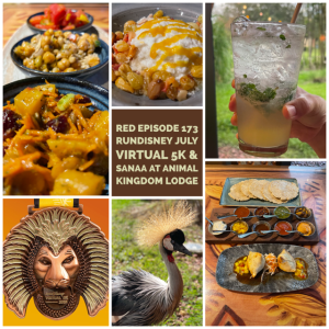RED Episode 173: RunDisney July Virtual 5K and Sanaa at Animal Kingdom Lodge