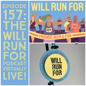 Episode 157: The Will Run For Podcast Virtually LIVE!