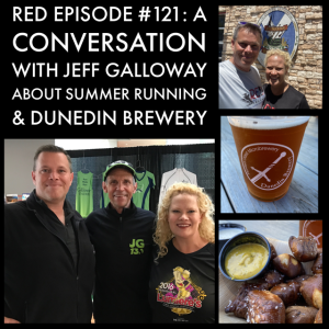 RED Episode #121: A Conversation with Jeff Galloway About Summer Running & Dunedin Brewery