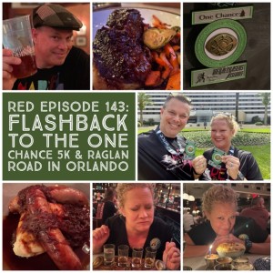 RED Episode 143: One Chance 5K and Raglan Road in Orlando