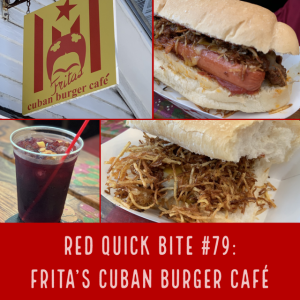 RED Quick Bite #79:  Frita’s Cuban Burger Cafe in Key West