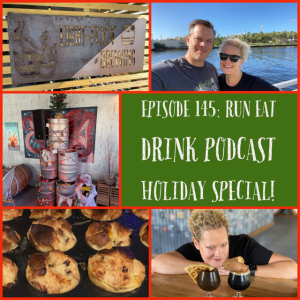Episode 145: Run Eat Drink Podcast Holiday Special!