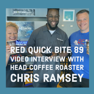 RED Quick Bite 89 VIDEO Interview with  Head Coffee Roaster of Big Storm Coffee Co Chris Ramsey
