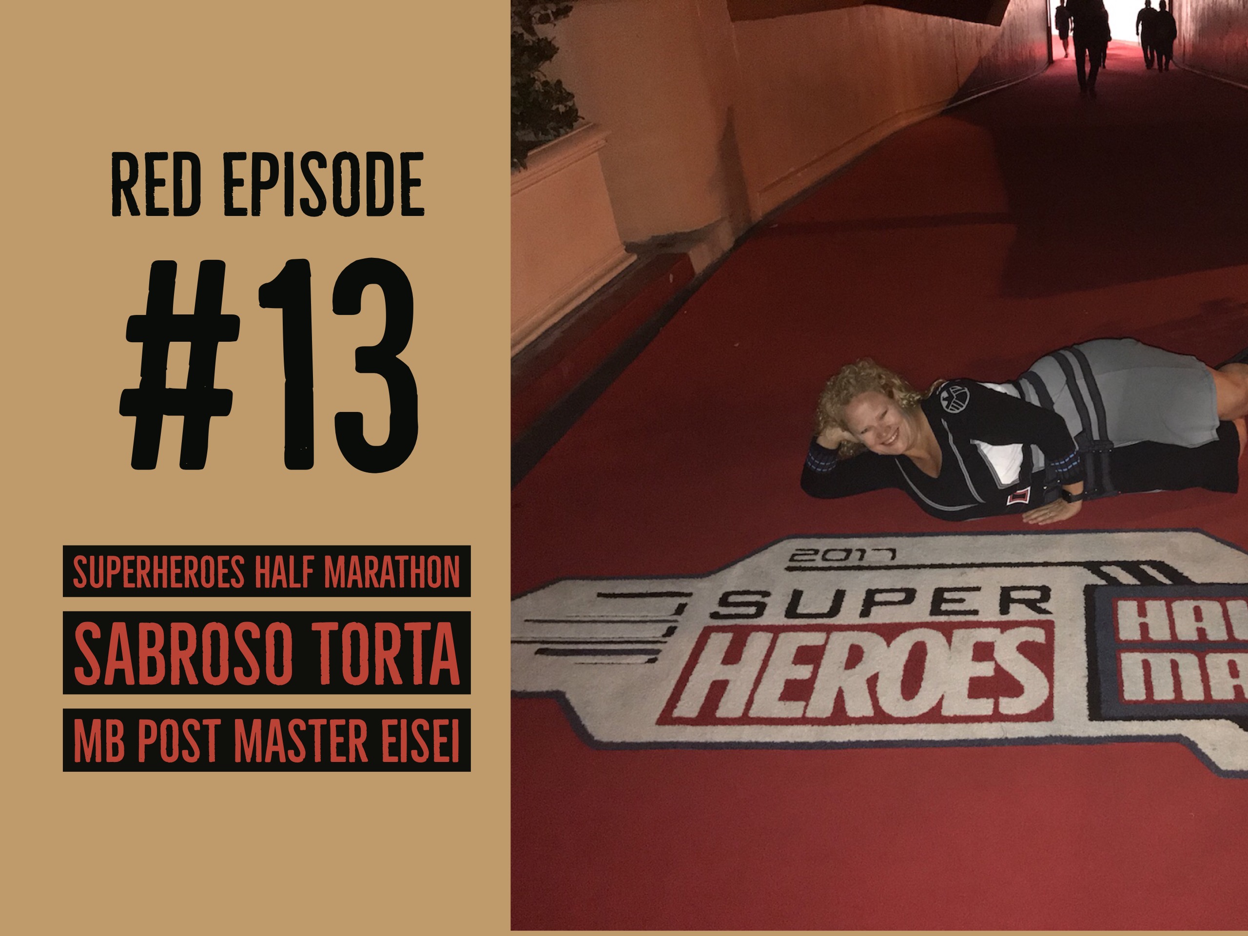 RED Episode 13: Superheroes Half Marathon at Disneyland, Torta at Sabroso, and Master Eisei at  MB Post 