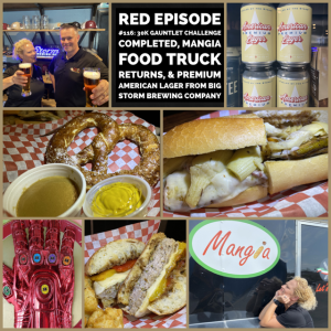 RED Episode #116: 30k Gauntlet Challenge Completed, Mangia Food Truck Returns, & Premium American Lager from Big Storm Brewing Company