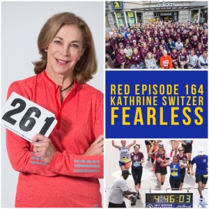 RED Episode164: Kathrine Switzer Fearless