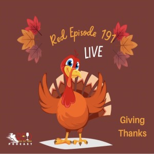 RED Episode 191: Giving Thanks