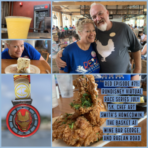 RED Episode #71: RunDisney Virtual Race Series July 5K, Chef Art Smith’s Homecomin, The Basket at Wine Bar George, and Raglan Road