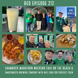 RED Episode# 212: Shamrock Marathon Weekend Chix on the Beach &  Smartmouth Brewing Company with Will Run For Podcast Crew