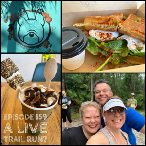 Episode 159: A Live TRAIL Run?