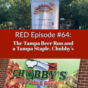 RED Episode #64:  Listener Comments, The Tampa Beer Run, and a Tampa Staple, Chubby’s