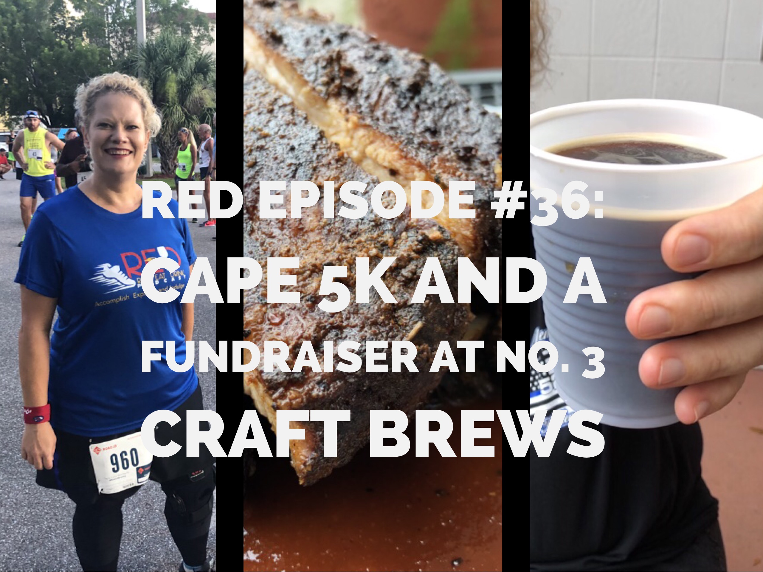RED Episode #36: Cape 5K and a Fundraiser at No. 3 Craft Brews