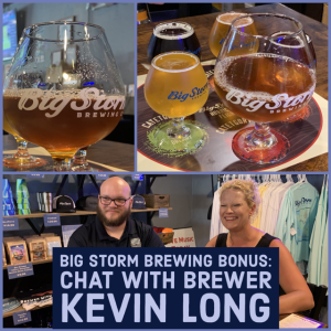 Big Storm Brewing Bonus:  A Chat with Brewer Kevin Long