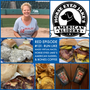 RED Episode #131: Run Like MADD Virtual Races, Horse Eyed Jake’s American Sliders, and Bones Coffee