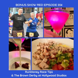 BONUS SHOW RED Episode 204: RunDisney Race Tips and Brown Derby at Hollywood Studios