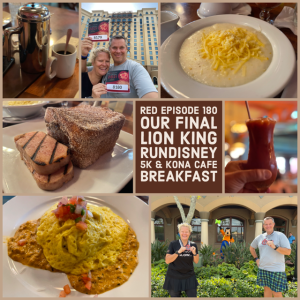 RED Episode 180: Our Final Lion King RunDisney 5K & Kona Cafe Breakfast