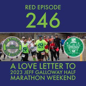 RED Episode 246 A Love Letter to  Jeff Galloway Half Marathon Weekend 2023