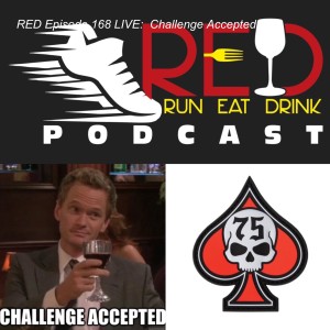 RED Episode 168 LIVE:  Challenge Accepted!