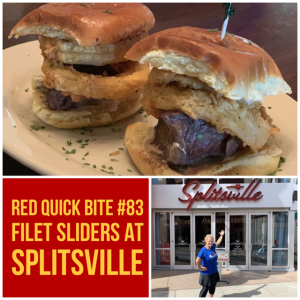 RED Quick Bite #83 Filet Sliders at Splitsville