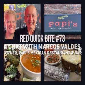 RED Quick Bite #73:  A Chat with Marcos Valdes, Chef-Owner of Papi’s Mexican Restaurant and Bar