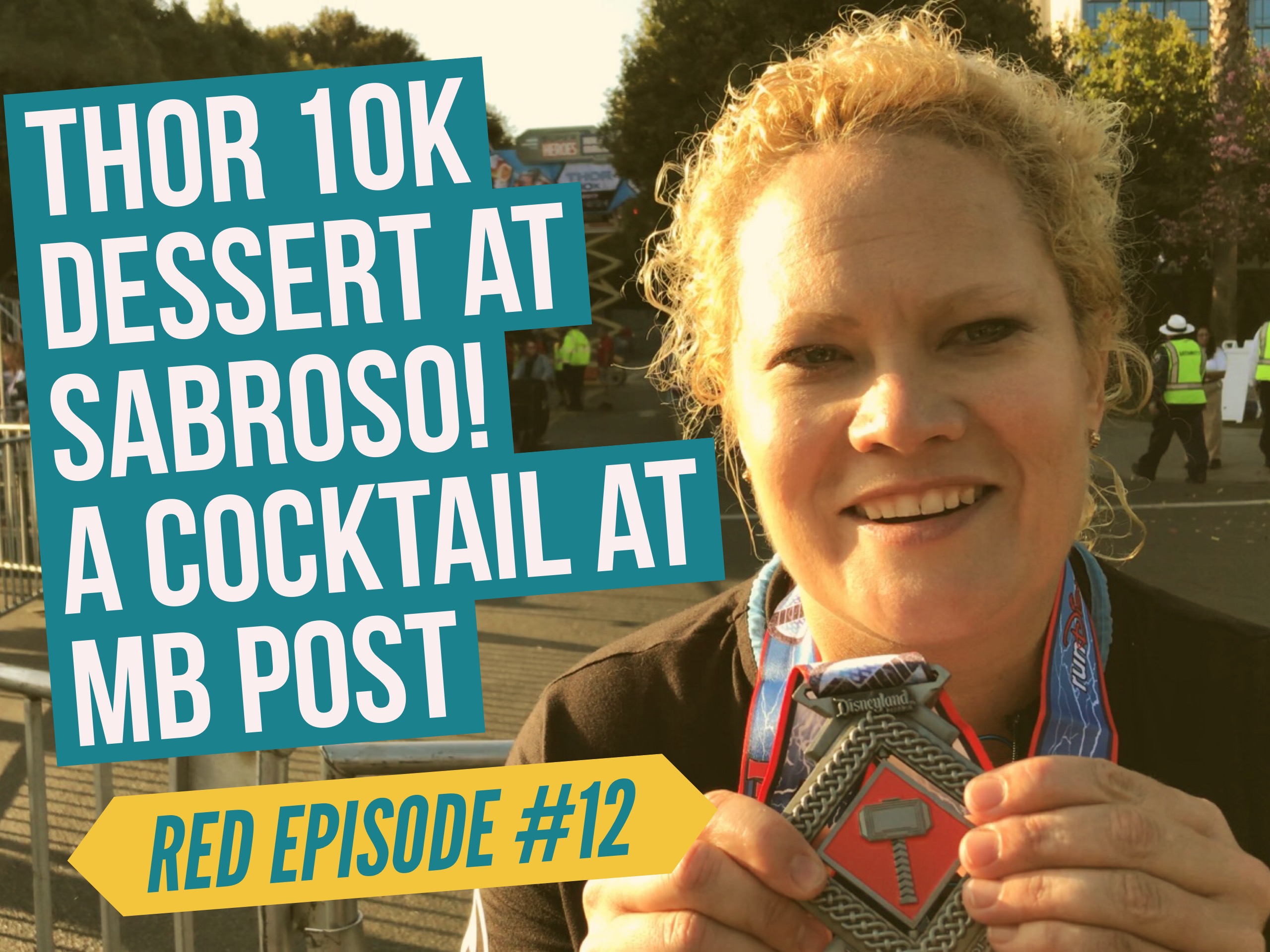 RED Episode #12 Thor 10K, Dessert at Sabroso, and Cocktails at MB Post