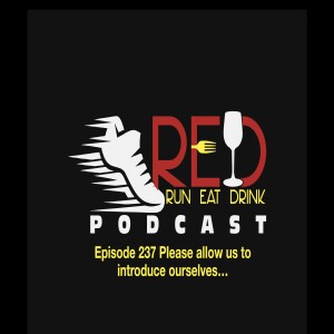 RED Episode 237 Please Allow Us to Introduce Ourselves…