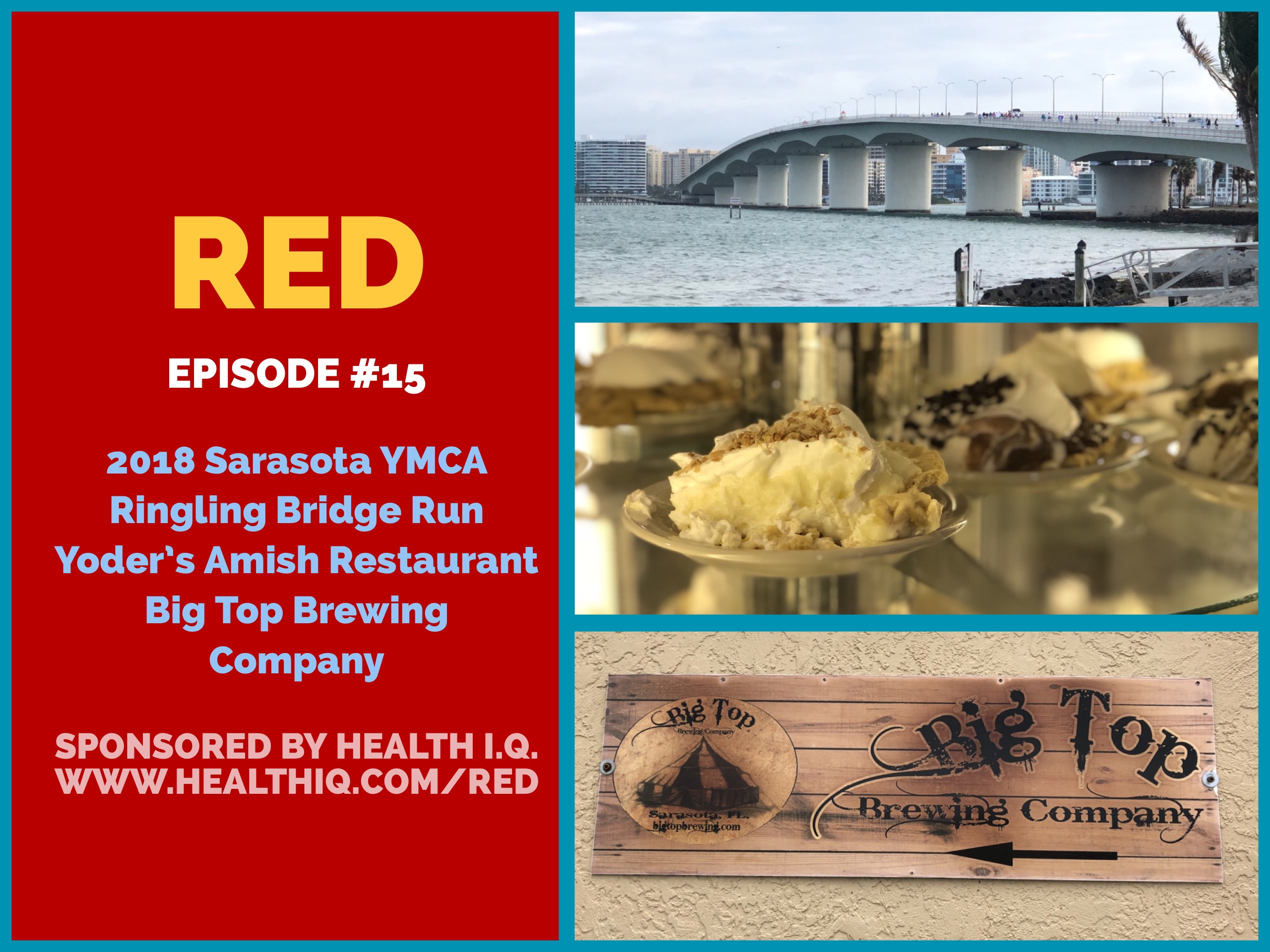 RED Episode #15:  Sarasota YMCA Ringling Bridge Run, Yoder’s Amish Restaurant, and Big Top Brewing