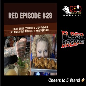 5th Anniversary Flashback RED Episode #28: Local Beer Collabs & Lazy Wings at Nice Guys 5th Anniversary