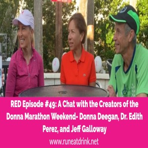 A Video Flashback RED Episode #49: A Chat With the Creators of the Donna Marathon Weekend - Donna Deegan, Dr. Edith Perez, and Jeff Galloway