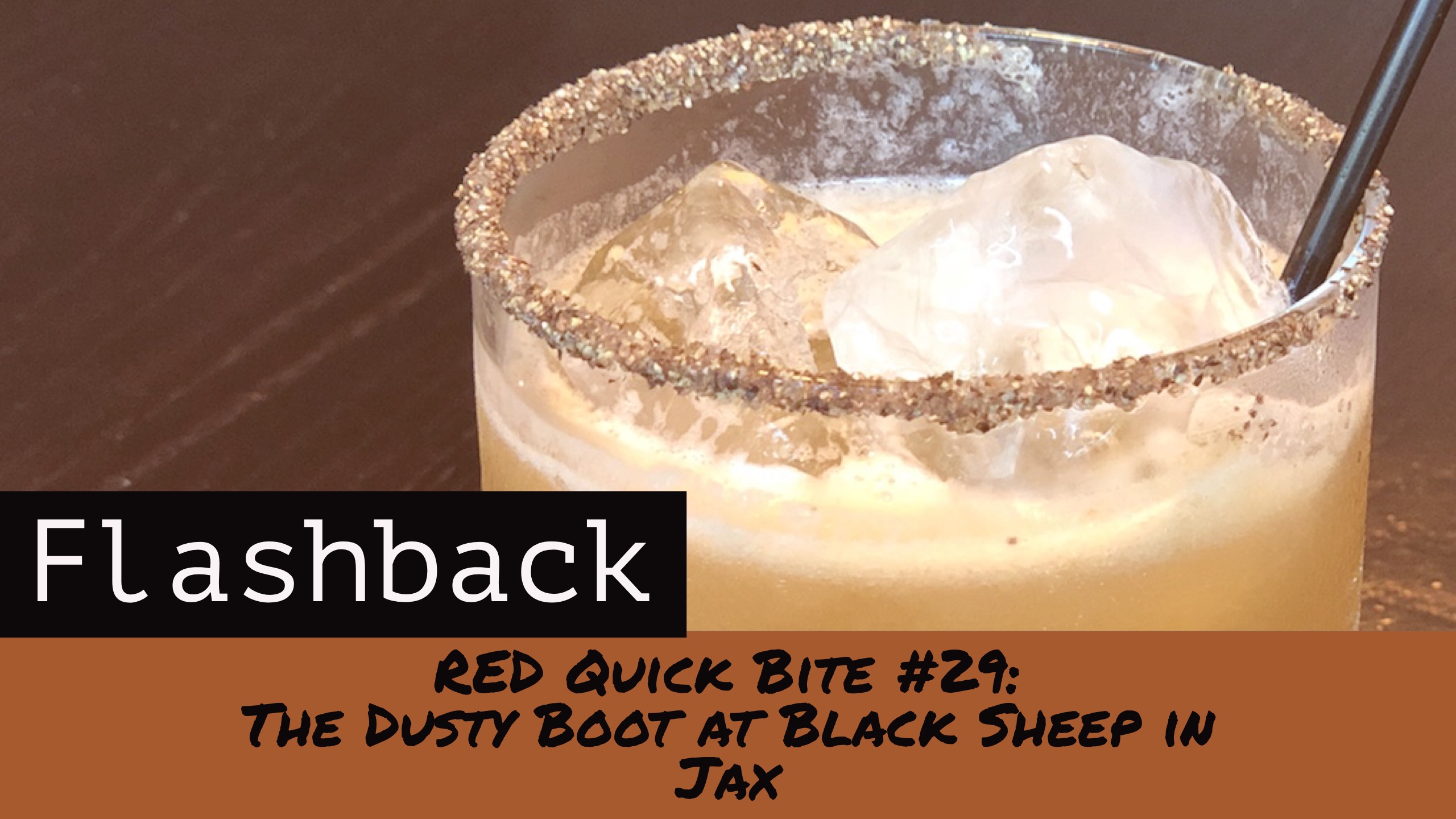 RED Quick Bite #29:  Flashback to The Dusty Boot at Black Sheep in Jax