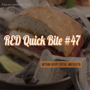 RED Quick Bite #47: Artisan Eatery Special:  Muffuletta