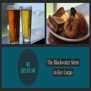 RED Quick Bite #48: The Blackwater Siren in Key Largo