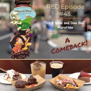 RED Episode #43: 2018 Wine and Dine Half Marathon- A Comeback!