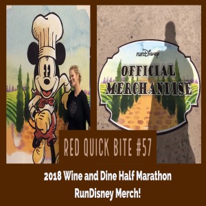 RED Quick Bite #57: 2018 Wine and Dine Half Marathon RunDisney Merch!