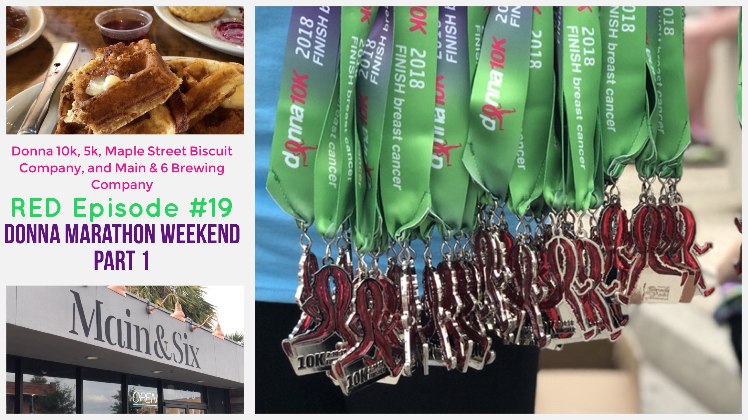 RED Episode #19 Donna Marathon Weekend Part 1: 10K, 5K, Maple Street Biscuit Company, and Main & Six Brewing Company