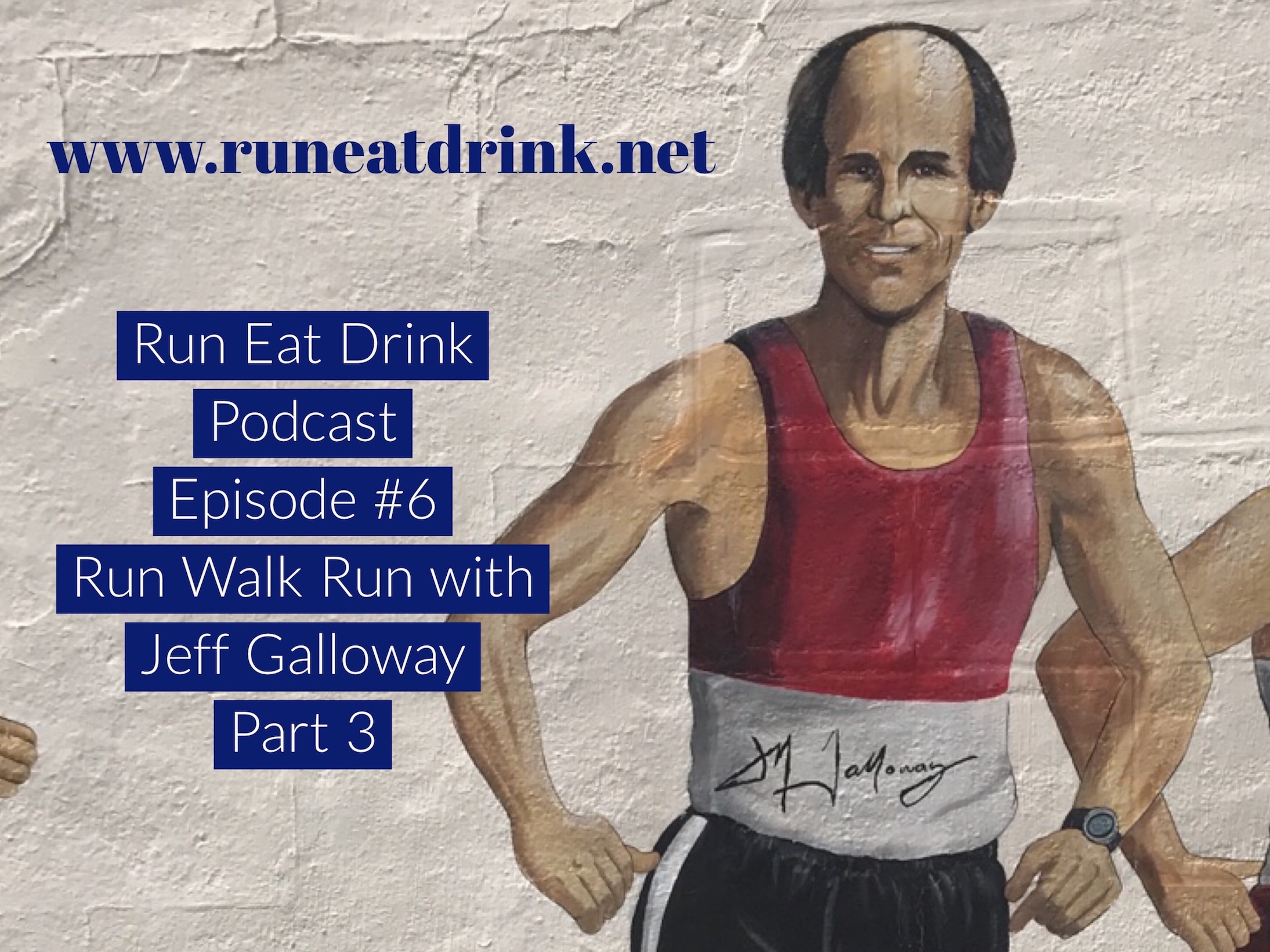 RED Episode #6:  Run Walk Run with Jeff Galloway Part 3