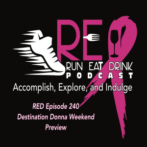 RED Episode 240 Destination Donna Weekend Preview