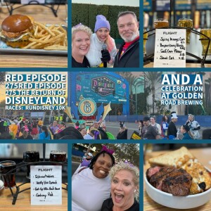 RED Episode 275 The Return of DIsneyland Races:  RunDisney 10K and A Celebration at Golden Road Brewing