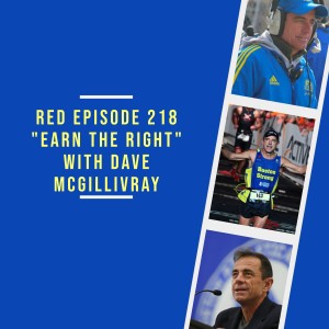 RED Episode 218 ”Earn the Right” with Dave McGillivray