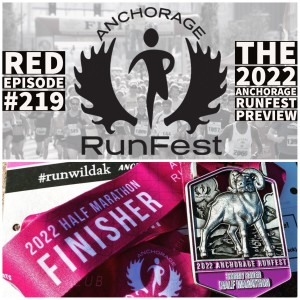RED Episode #219 The 2022 Anchorage RunFest Preview