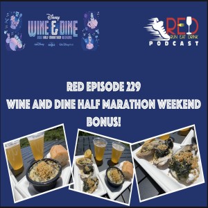RED Episode 229 A Bonus Episode - Weather, Time, and a Tasty Booth at Wine and Dine Half Marathon Weekend