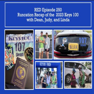 RED Episode 250 Runcation Recap of the 2023 Keys 100