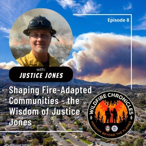 Shaping Fire-Adapted Communities - the Wisdom of Justice Jones