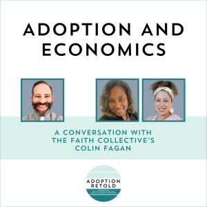 Adoption and Economics, with Colin Fagan