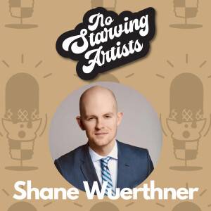 Shane Wuerthner - Athletistry | No Starving Artists Podcast